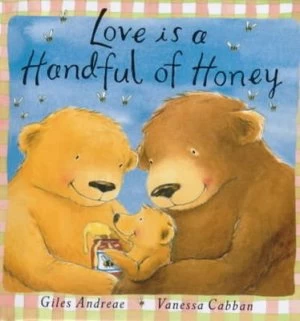 Image of Love Is a Handful of Honey by Giles Andreae Hardback