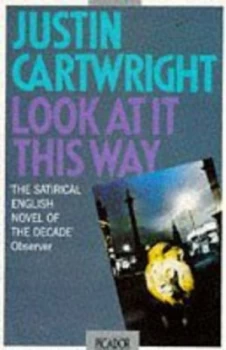 Image of Look at It This Way by Justin Cartwright Book