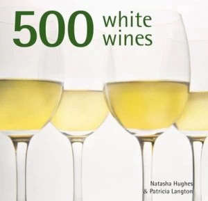 Image of 500 White Wines by Natasha Hughes Hardback