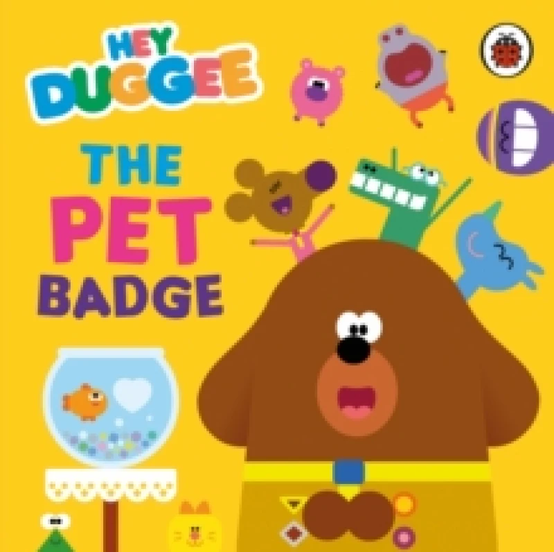 Image of Hey Duggee: The Pet Badge Board book