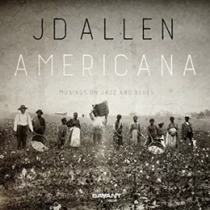 Image of Americana Musings On Jazz and Blues by JD Allen CD Album