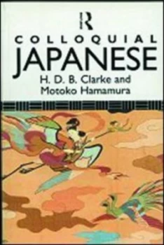 Image of Colloquial Japanese by H.B.D Clarke Paperback