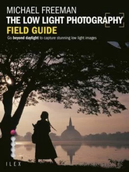 Image of The Low Light Photography Field Guide by Michael Freeman Paperback