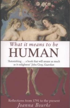 Image of What It Means to Be Human by Joanna Bourke Paperback