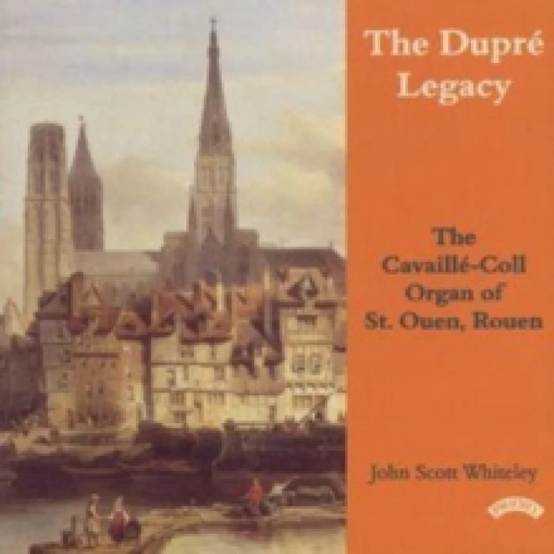 Image of The Dupre Legacy (John Scott Whiteley - Organ) CD / Album