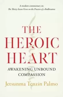 Image of The Heroic Heart : Awakening Unbound Compassion