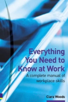 Image of Everything You Need to Know at Work by Ciara Woods Book