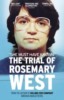 Image of "She Must Have Known" : The Trial Of Rosemary West