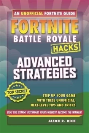 Image of Fortnite Battle Royale hacks Advanced strategies by Jason Rich