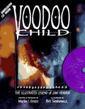 Image of Voodoo Child by Martin I Green and Bill Sienkiewicz Book