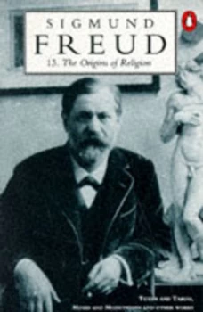 Image of The Origins of Religion by Sigmund Freud and James Strachey and Albert Dickson Paperback