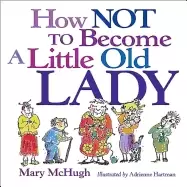 Image of how not to become a little old lady