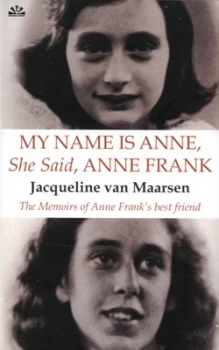 Image of My Name Is Anne She Said Anne Frank by Jacqueline Van Maarsen Hardback
