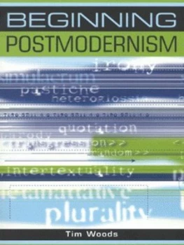 Image of Beginning Postmodernism by Tim Woods Paperback