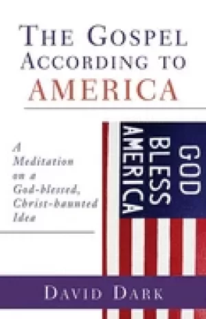Image of gospel according to america a meditation on a god blessed christ haunted id