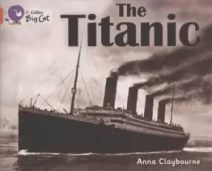Image of The Titanic by Anna Claybourne