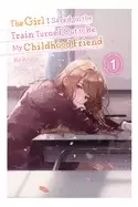 Image of girl i saved on the train turned out to be my childhood friend vol 1