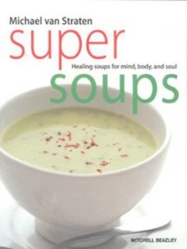Image of Super Soups by Michael Van Straten Paperback