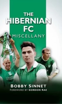 Image of The Hibernian Fc Miscellany by Bobby Sinnett Hardback