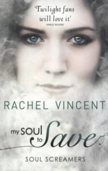 Image of My Soul to Save by Rachel Vincent Paperback