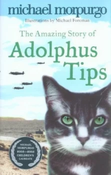 Image of The Amazing Story of Adolphus Tips by Michael Morpurgo Hardback