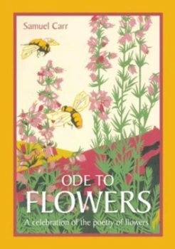 Image of Ode to flowers by Samuel Carr