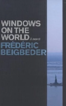 Image of Windows on the World by Frdric Beigbeder Paperback