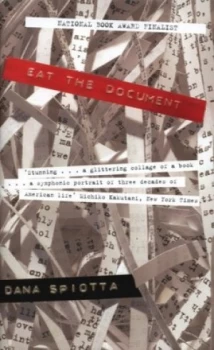 Image of Eat the Document by Dana Spiotta Hardback