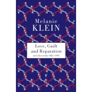 Image of Love, Guilt and Reparation by The Melanie Klein Trust (Paperback, 1998)