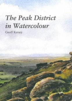 Image of The Peak District in Watercolour by Geoff Kersey Paperback