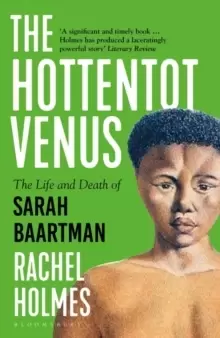 Image of The Hottentot Venus : The Life and Death of Sarah Baartman