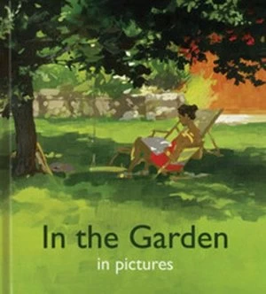 Image of In the Garden in Pictures by Helen J Bate and Pictures to Share Hardback