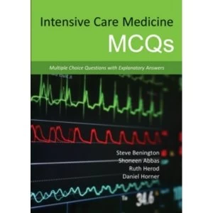 Image of Intensive Care Medicine MCQS : Multiple Choice Questions with Explanatory Answers