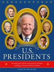 Image of The New Big Book of U.S. Presidents 2020 Edition : Fascinating Facts About Each and Every President, Including an American History Timeline