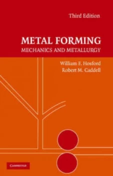 Image of Metal Forming by William F. Hosford Hardback