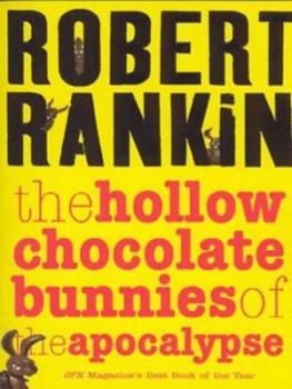 Image of The Hollow Chocolate Bunnies of the Apocalypse by Robert Rankin Paperback