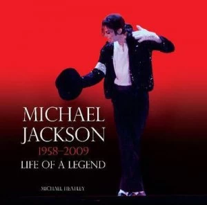 Image of Michael Jackson 1958-2009 by Michael Heatley Hardback