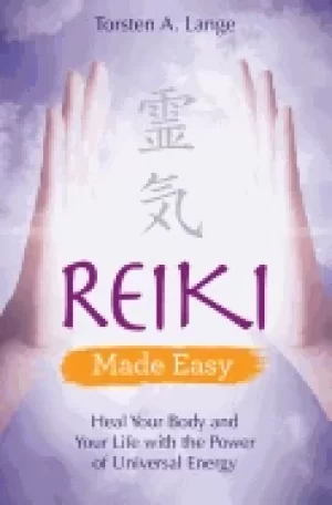Image of reiki made easy heal your body and your life with the power of universal en