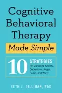 Image of cognitive behavioral therapy made simple 10 strategies for managing anxiety