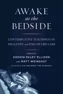 Image of awake at the bedside contemplative teachings on palliative and end of life