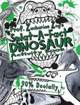 Image of Prof. Zacharias Zogs Splat-A-Fact tm Dinosaur Activity Book by Salariya Paperback