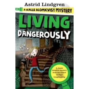 Image of A Kalle Blomkvist Mystery: Living Dangerously