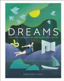 Image of Dreams : Unlock Inner Wisdom, Discover Meaning, and Refocus your Life