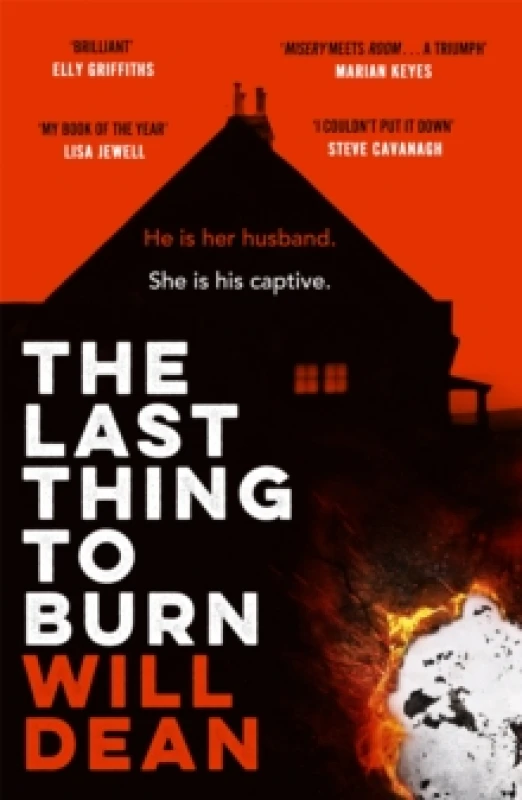 Image of The Last Thing to Burn : Longlisted for the CWA Gold Dagger and shortlisted for the Theakstons Crime Novel of the Year Paperback / softback