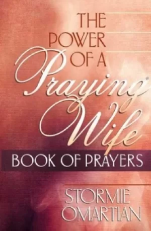 Image of The Power of a Praying Wife Book of Prayers by Stormie Omartian