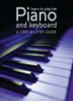 Image of Learn to Play the Piano and Keyboard by Nick Freeth Hardback