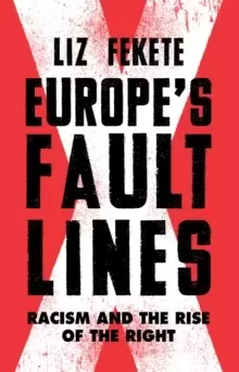Image of Europe's Fault Lines : Racism and the Rise of the Right
