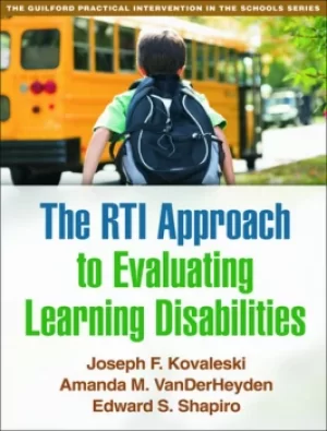 Image of The RTI Approach to Evaluating Learning Disabilities