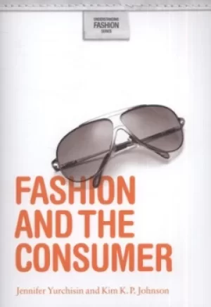 Image of Fashion and the consumer by Jennifer Yurchisin