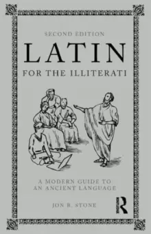 Image of Latin for the Illiterati : A Modern Guide to an Ancient Language